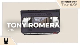 Tony Romera - Vhs Monstercat Remake