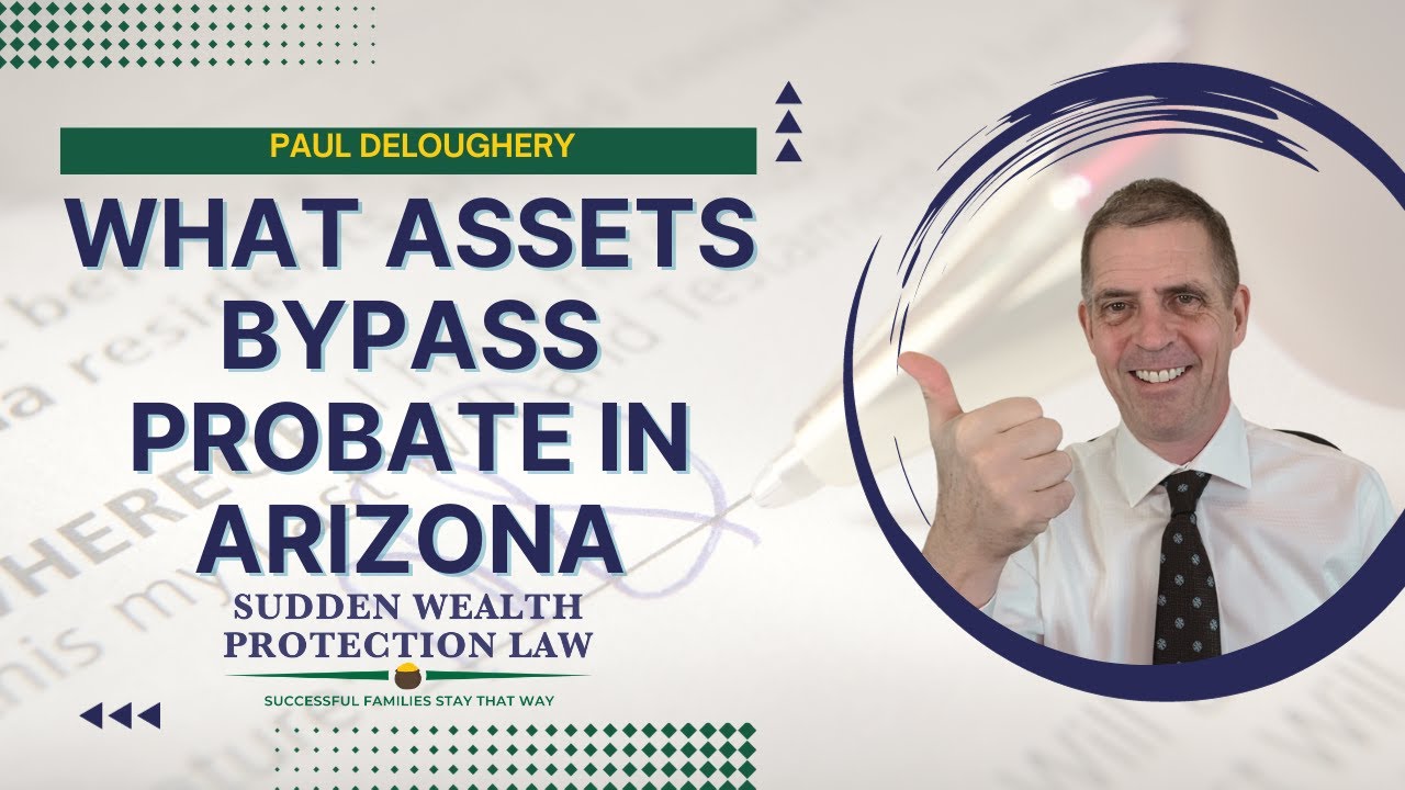 What assets bypass probate in Arizona.