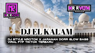 DJ EL KALAM NROTOK TERBARU 2K25