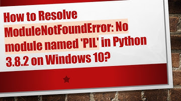 How to Resolve ModuleNotFoundError: No module named 