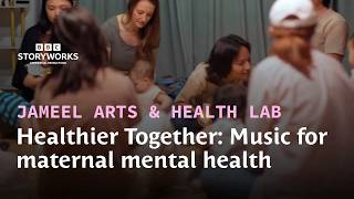 Healthier Together: Music for Maternal Mental Health | BBC StoryWorks and Jameel Arts & Health Lab