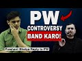 Prashant bhaiya on pw controversy pw exam pwians