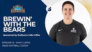 Brewin' with the Bears - Emily Lopez, Softball Coach