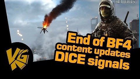Dice signals end of new Battlefield 4 content - News Update !