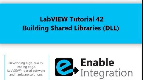 LabVIEW Tutorial 42 - Building Shared Libraries  (Enable Integration)