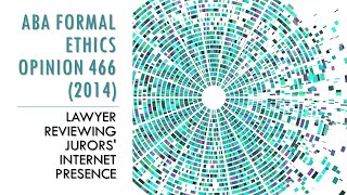 ABA Formal Op 461 (2014) - Lawyer Viewing Jurors' Internet Presence