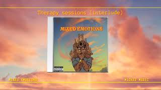 THERAPY SESSIONS (INTERLUDE) | MIXED EMOTIONS
