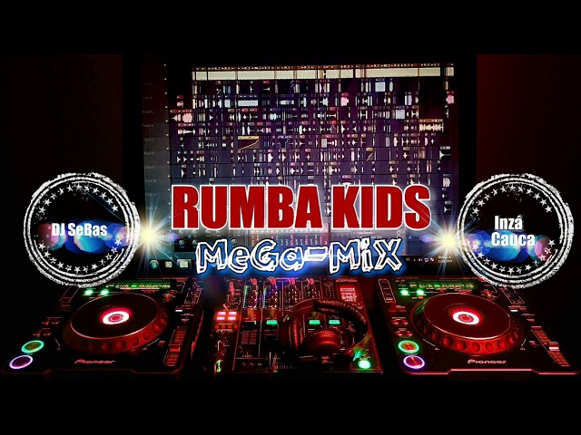 MeGa MiX Rumba Kids ♡Éxitos 2019》 Caqueteño _By DJ SeBas OriGinaL class=