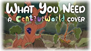 What You Need - A Centaurworld Cover