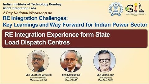 RE Integration Experiences from State Load Dispatch Centres | IIT Bombay | Grid Integration Lab