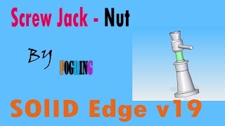 Screw Jack - Nut {Solid Edge v19}