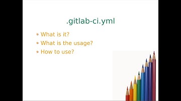 GitLab .gitlab-ci.yml file Overview - Theory