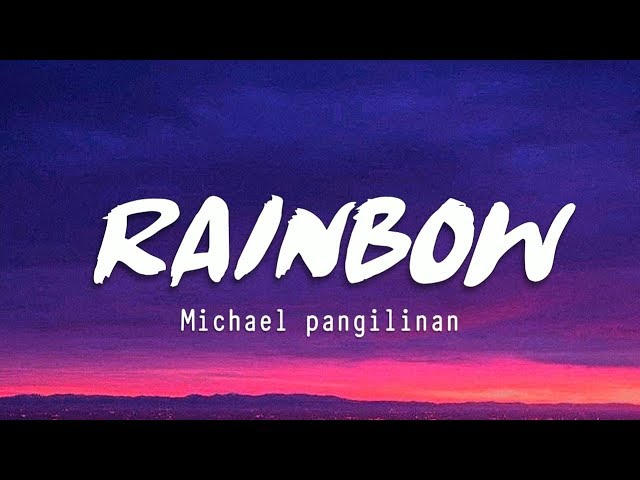 Michael Pangilinan - Rainbow (Lyrics) class=