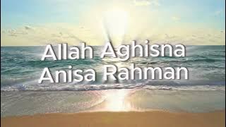 Allah Aghisna - Anisa Rahman