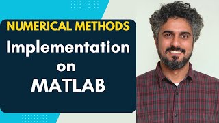 Numerical Methods : Lecture 09 | MATLAB Basics & Bisection Method | Pseudocode & Implementation