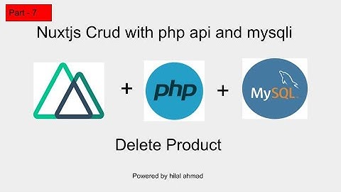 #7 Nuxtjs Delete Product || Nuxt crud with auth
