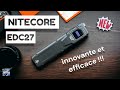 Nitecore edc27  une lampe edc originale parfaite pour les pros et fdo 