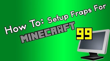 How to record Minecraft with Fraps