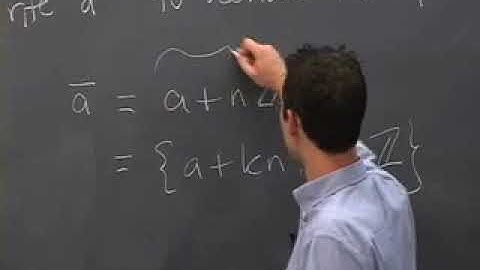 Lec 6 - Congruence mod n; (Z/nZ)*