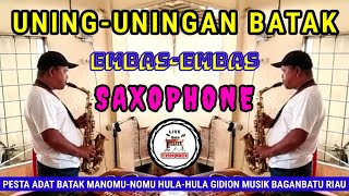 UNING UNINGAN BATAK || EMBAS-EMBAS || SAXOPHONE || GIDION MUSIK
