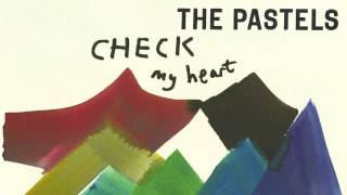 Vignette de la vidéo "The Pastels - Check My Heart (Official Audio)"