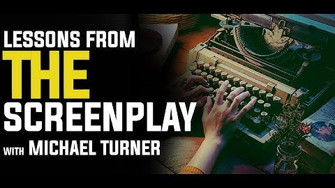 Lessons From the Screenplay with Michael Turner (CROSSOVER EVENT) #MichaelTurner