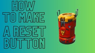 How To Make A Build Reset Button In Fortnite Creative