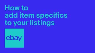 How to add Item Specifics to your listings | eBay for Business UK