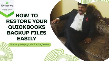 How to Restore a Backup File in QuickBooks Enterprise 2025