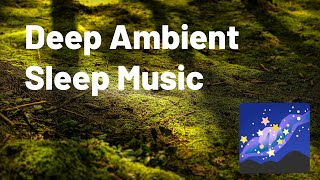 Deep Ambient Sleep Music 🌌 | Peaceful Floating Atmosphere (No Drums)
