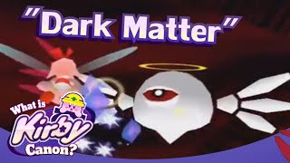 Dark Matter | What is Kirby Canon?