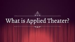 What is Applied Theatre?