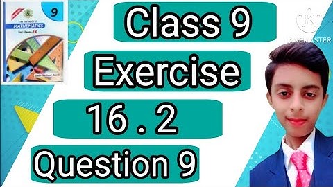 Class 9 Exercise 16.2 Question 9 | How to solve Ex 16.2 | Sindh Board | Math Expert Boy | #sir_ahmer