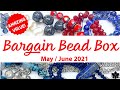 Bargain Bead Box Subscription May / June 2021