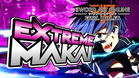 SAO: Fatal Bullet Makai Extreme Boss Battle!