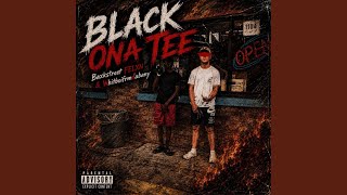 BLACK ONA TEE (feat. WhitBoiFrmDaBany)