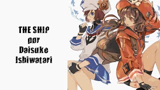 Download lagu The Ship from Guilty Gear Xrd Revelator sub Español