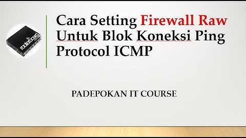 Fitur Firewall Raw | Implementasi Blok Koneksi ICMP - PING