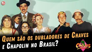 Quem são os dubladores de Chaves e Chapolin no Brasil?