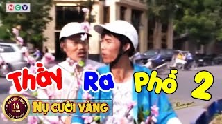 Thầy Ra Phố 2 - Phim Hài Tết Hay Nhất | Vượng Râu, Hiệp Vịt