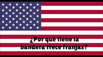 ¿Qué significan las 7 franjas rojas de la bandera?