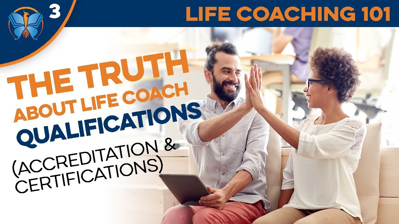 The Truth about Life Coaching Qualifications (Accreditation &  Certification) (Life Coaching 101 3/6) - YouTube