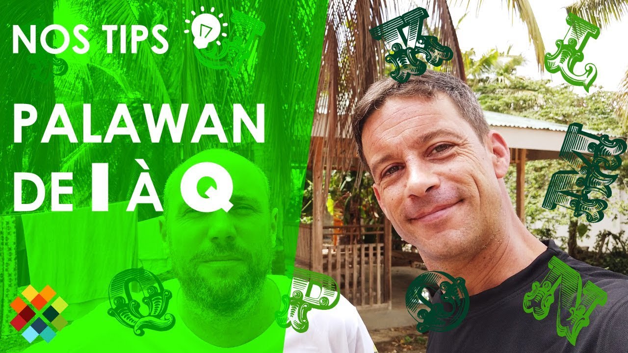 Palawan : Son exotisme de A à Z (partie 2)