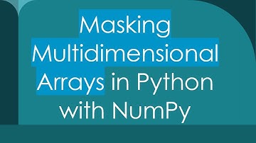 Masking Multidimensional Arrays in Python with NumPy