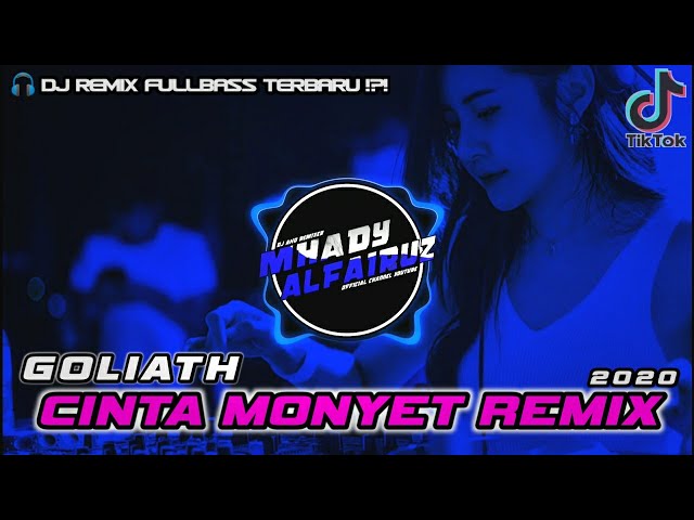 DJ GOLIATH - CINTA MONYET REMIX TERBARU 2020 (Mhady alfairuz remix) class=