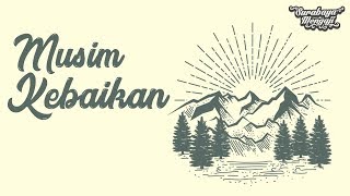 Musim Kebaikan - Ustadz Rizal Yuliar, Lc