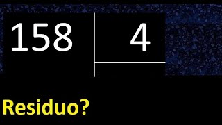 Dividing 158 by 4, remainder, is the division exact or inexact, quotient dividend divisor