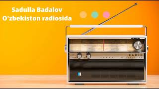 Sadulla Badalov jonli ijro O'zbekiston radiosida Tog'man dema & Bunday chiroy music party