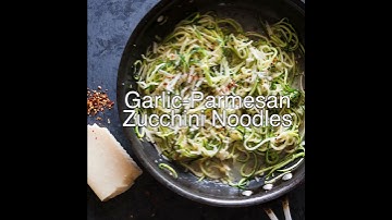 Zucchini Noodles with Garlic, Butter, & Parmesan - So Good!! And no carb crash!