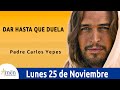 Evangelio de Hoy Lunes 25 de Noviembre de 2019 l Padre Carlos Yepes